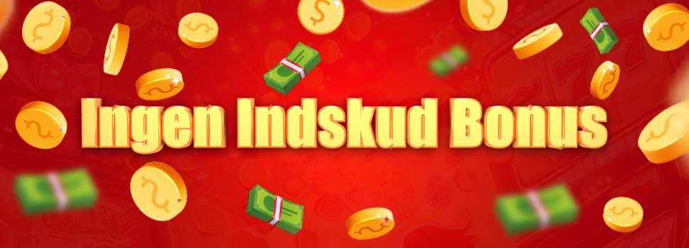 Ingen Indskud Bonus