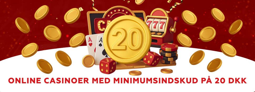 online casinoer med minimumsindskud 20 kr