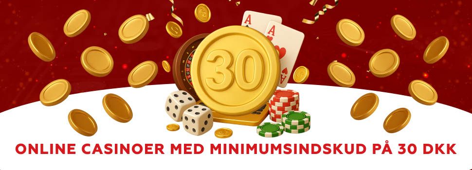 online casinoer med minimumsindskud 30 kr