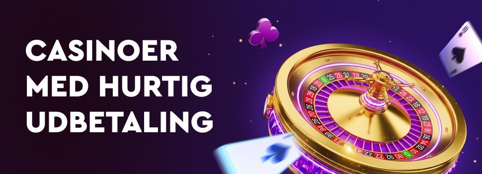 casinoer med hurtig udbetaling