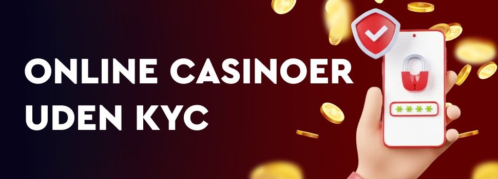 Casinoer uden verifikation