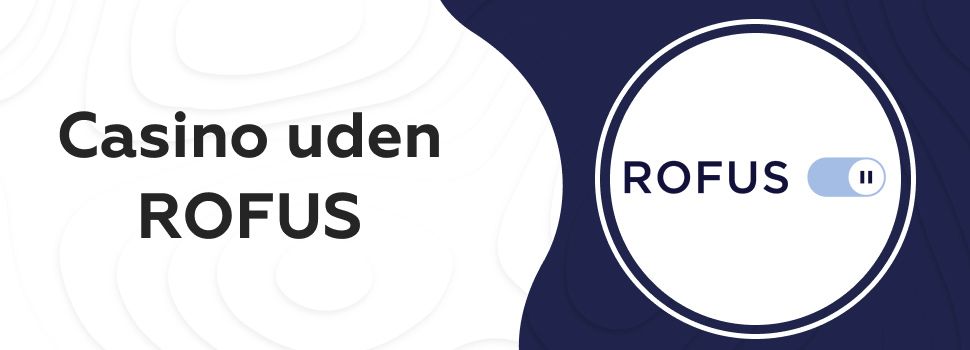 Casino uden rofus